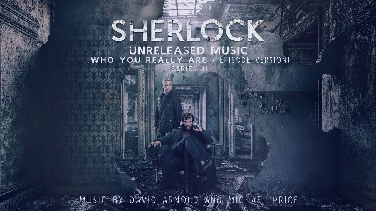 Who You Really Are (Episode Version) - Sherlock Series 4 Unreleased Music