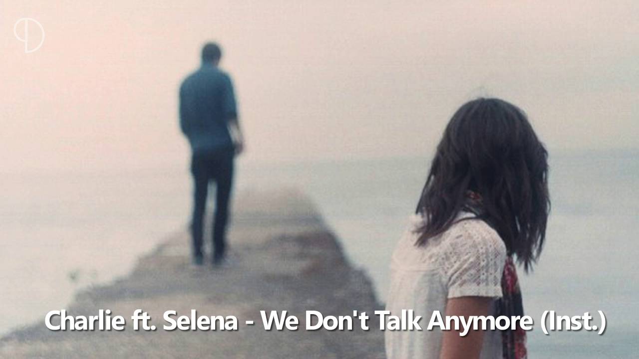 Charlie Puth ft Selena Gomez - We Don't Talk Anymore (Instrumental ...