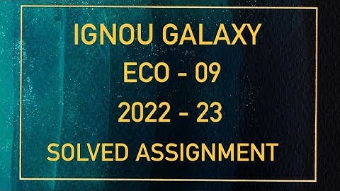 IGNOU eco - 9 | 2022-23 | Solved assignment | Pdf | IGNOU GALAXY PUBLICATIONS