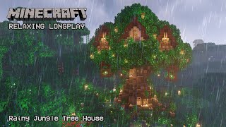 Minecraft Relaxing Longplay - Rainy Jungle Tree House - Cozy Cottage House (No Commentary) 1.19