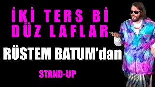 Rustem Batumun Ilk Stand-Up Gösterisi İki̇ Ters Bi̇ Düz Laflar 2 Bölüm Tamamı