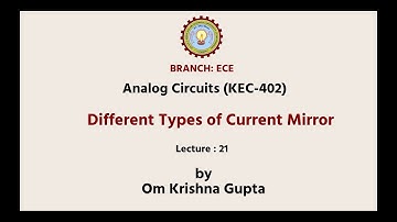 Analog Circuits | Different Types of Current Mirror| AKTU Digital Education