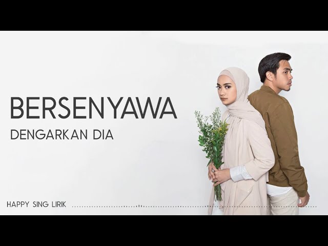 Dengarkan Dia - Bersenyawa (Lirik) class=