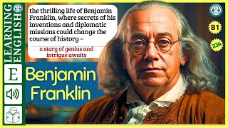 interesting story in English 🔥 Benjamin Franklin🔥 story in English with Narrative Story