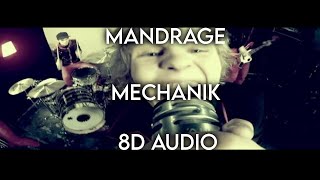 Mandrage - Mechanik - (8D AUDIO) 🎧