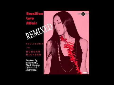Soulfeenix feat Monday Michiru - Brazilian Love Affair (DeejayKul Sambatronica Treatment)