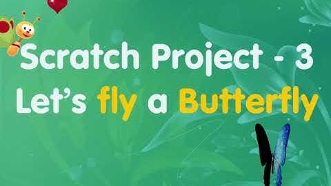 Scratch Project : Fly a Butterfly