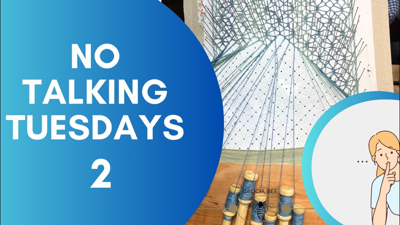 Galicia Bee Designs is live (NO) TALKING TUESDAYS bobbin lace ASMR live 2