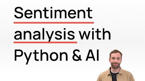 Python Sentiment Analysis Using LLMs: A Step-by-Step Tutorial