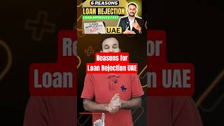 Loan Rejection Reasons UAE #Loanuae #instantloan #personalloanuae