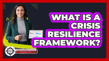 What Is A Crisis Resilience Framework?