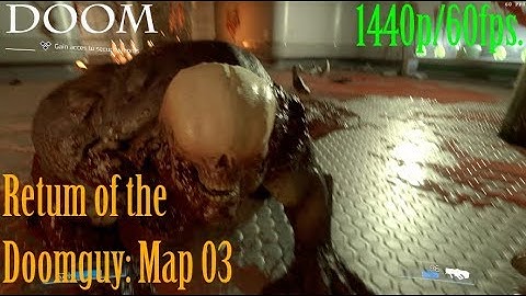 Doom SnapMap - Retum of the Doomguy: Map 03 - 1440p/60fps.