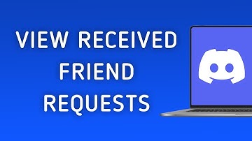 How to View Received Friend Requests on Discord On PC (New Update)