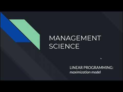 Management Science: Linear Programming - Maximization Problem Model ...