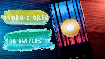 Android Oreo Beta 1 for The OnePlus 5T