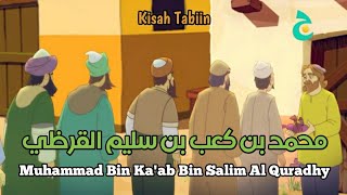 Kisah Muhammad Bin Ka'ab Al Quradhy - قصة محمد بن كعب القرظي