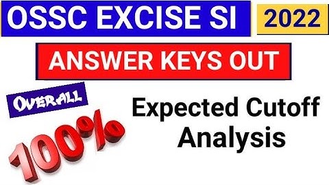 OSSC EXCISE SI ANSWER KEYS OUT | ossc excise si exam answer keys | ossc excise si 2021 answer keys