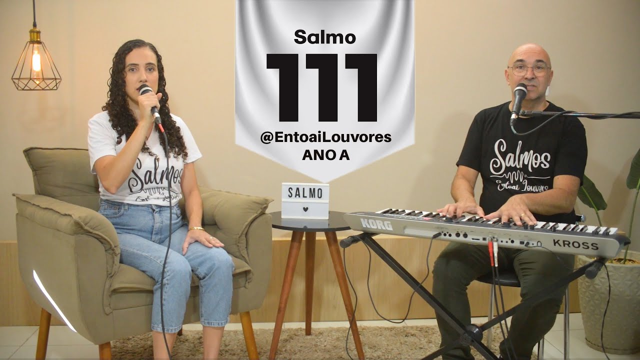 Salmo 111 - Uma luz brilha nas trevas para o justo, Permanece para sempre o bem que fez. - Entoai