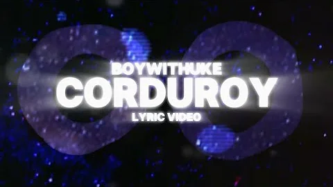 Boywithuke - Corduroy [Lyric Video]