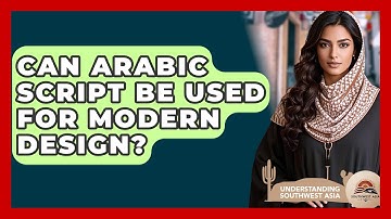 Can Arabic Script Be Used For Modern Design? - Understanding Southwest Asia