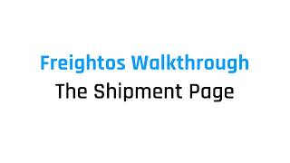 Freightos Walkthrough: The Shipment Management Page