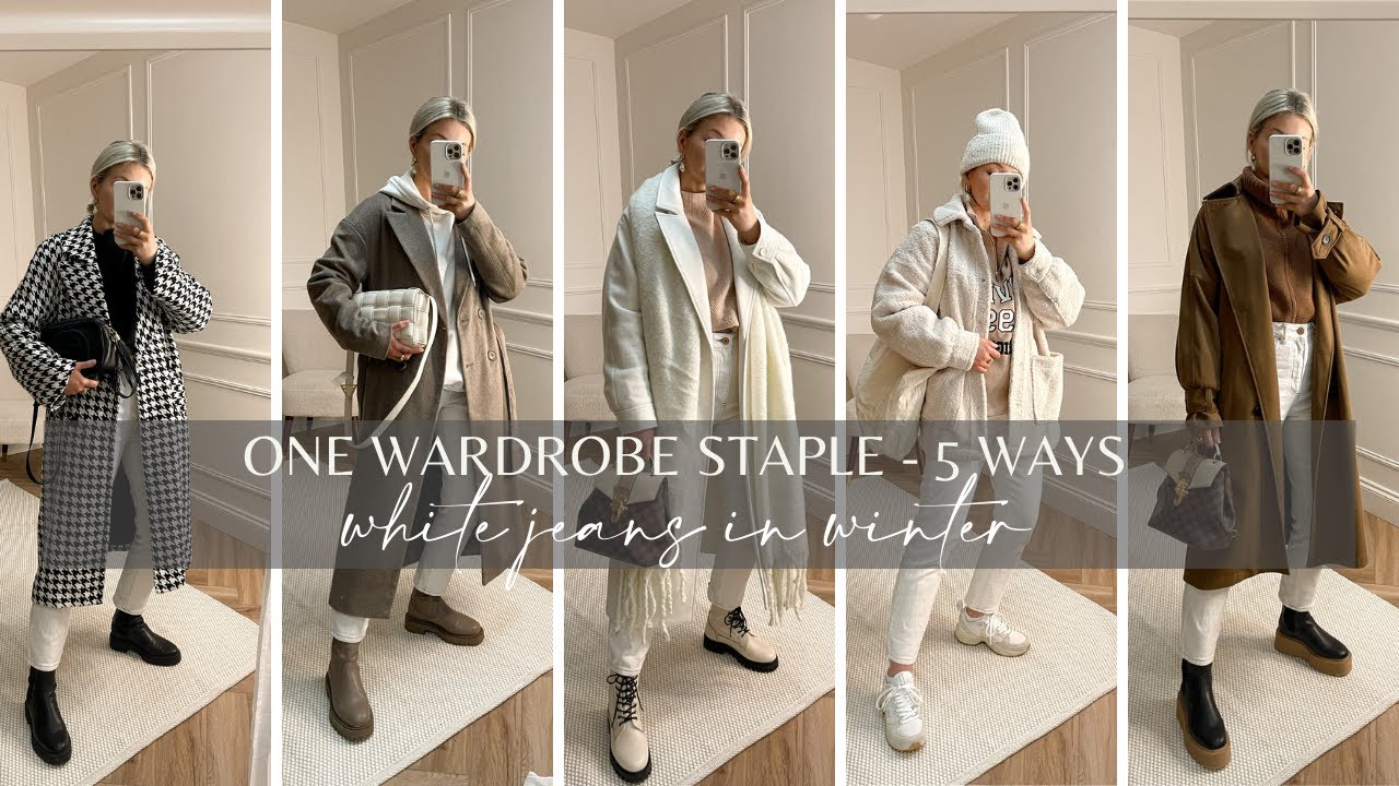 5 WAYS TO WEAR WHITE JEANS IN WINTER / STYLING STAPLES EP.3