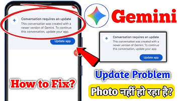 Google Gemini Update Problem | Conversation requires an update problem Google Gemini | Gemini Error
