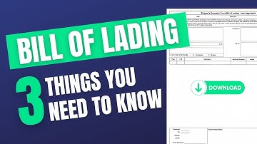 What Is a Bill of Lading: 3 Things You Need to Know