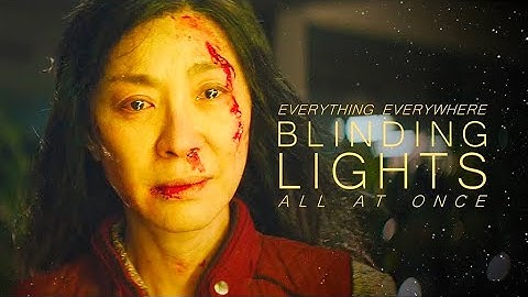 Everything Everywhere All At Once || Blinding Lights
