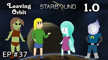 Starbound Multiplayer Gameplay | EP 37 | 1.0: Leaving Orbit