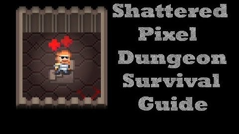 Shattered Pixel Dungeon Survival Guide: CLASSES