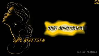 Sen Affetsen Ben Affetmem / Gönder Müzi̇ği̇