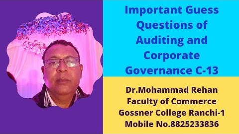 Important Guess question of Auditing and Corporate Governance Paper C- 13 (  Ranchi University)