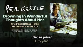 PER GESSLE — “Drowning in Wonderful Thoughts About Her” (Subtítulos Español - Inglés)