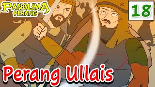 Perang Ullais - Era Khalifah Abu Bakar Ash Shiddiq | Panglima Perang Channel