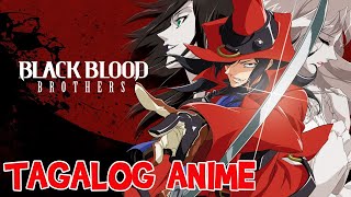 Black Blood Brothers Tagalog Dubbed | Anime Represent