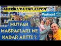 Amerikada enflasyon  walmart  market masrafmz  amerikada yaam  market alveriimiz 26