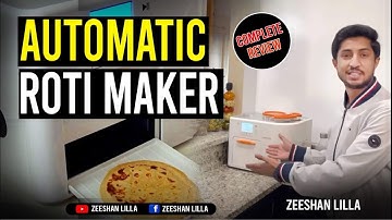 Automatic Roti Maker | Complete Review of electronic automatic Roti maker machine | Zeeshan Lilla