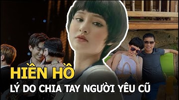 Hiền Hồ thẳng thắn chia sẻ lý do chia tay người yêu cũ khiến dân tình tranh cãi 