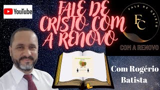 FALE DE CRISTO COM A RENOVO