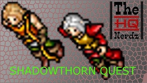 Tibia - ShadowThorn Quests - Time RingQ HeavenBlossomQ Dragon TowerQ