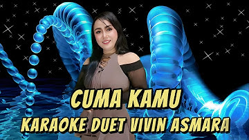 CUMA KAMU KARAOKE DUET VIVIN ASMARA @obitpandarecord @RhomaIramaOfficial