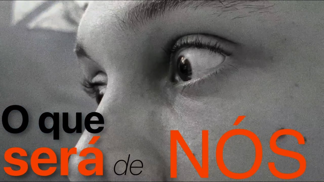 O que será de nós?