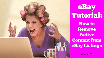 How to Remove Active Content from eBay Listings