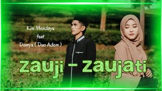 ZAUJATI / ZAUJI - Kim Mendayu feat Demya ( Duo Adem ) | Cover