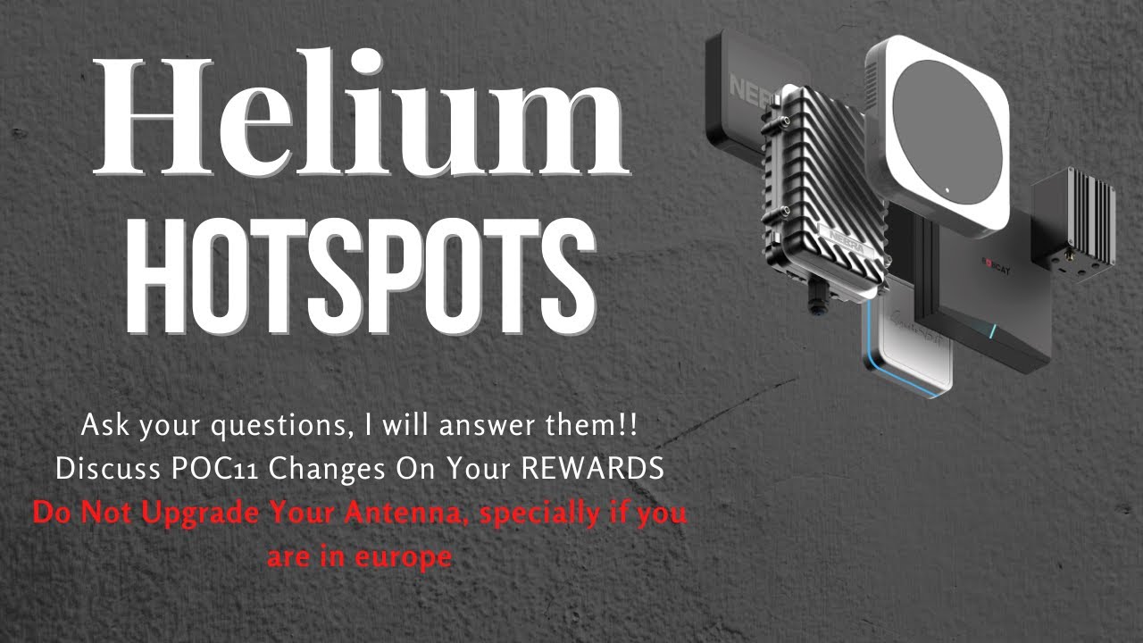 Helium Hotspots New updates with the new POC11| How it will impact your rewards & What you to do!!