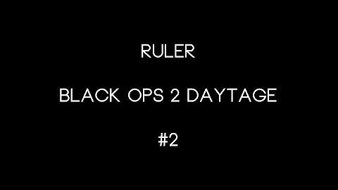 Obey Ruler - Black Ops 2 Daytage #2