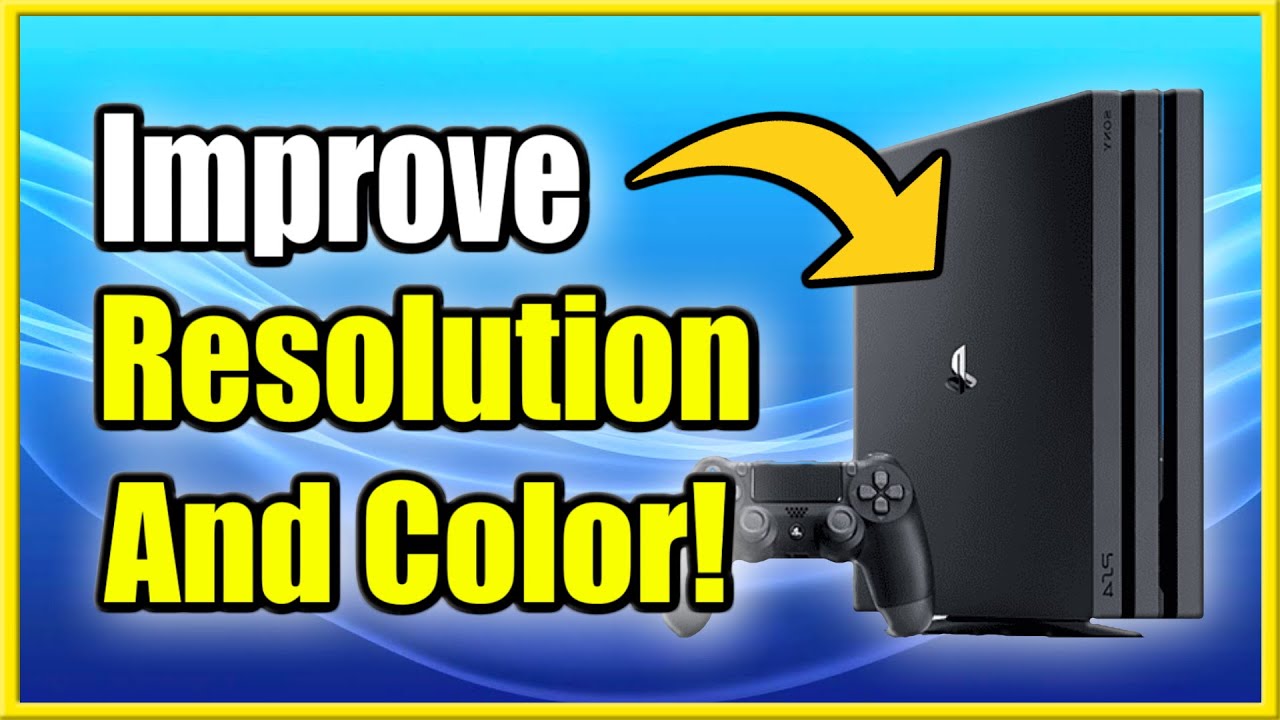 How To Change Resolution On Ps4 Make Colors Better Adjust Hdr Screen Size Youtube