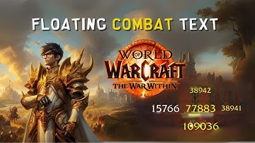 Activate Floating Combat Text - World Of Warcraft