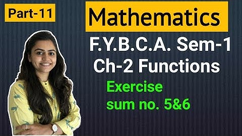 FYBCA | Mathematics | Ch-2 | Part-11 | Functions | Sem-1 | By Divya Kathiriya